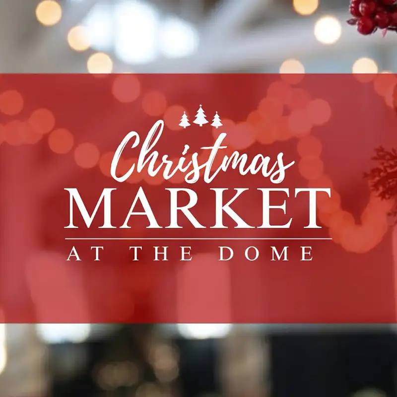 Christmas Market at The Dome featured image