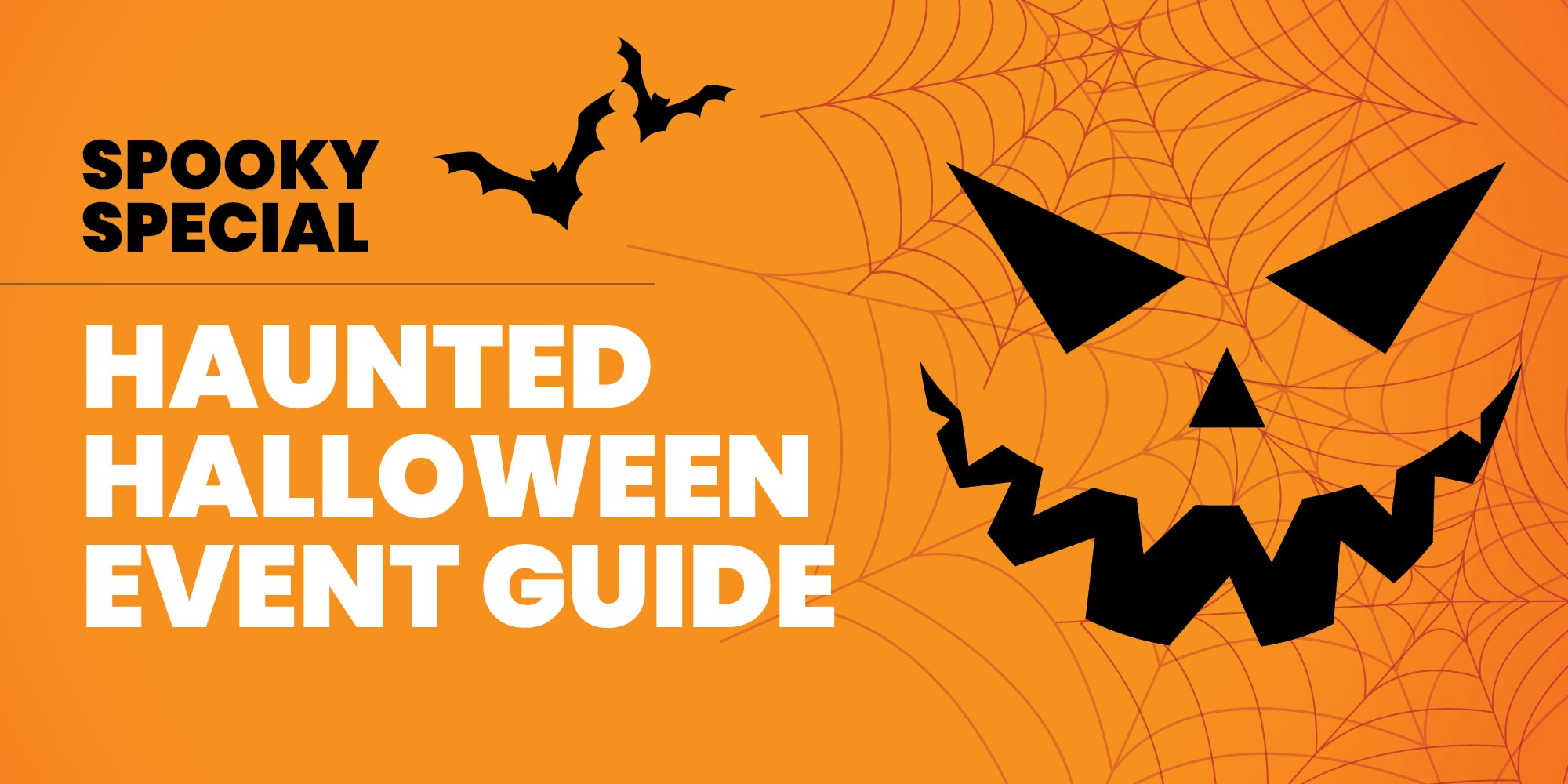 Feature - Halloween Spooky Special - Haunted Halloween Event Guide